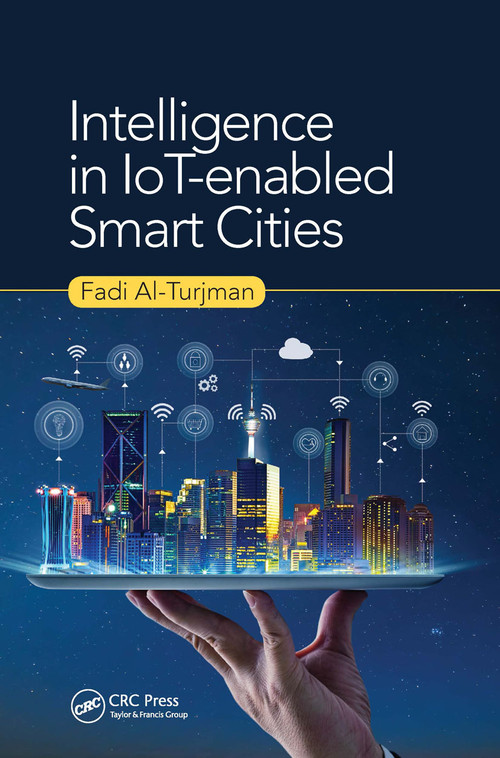 Intelligence in IoT-enabled Smart Cities by Fadi Al-Turjman, 9780367656713