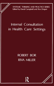 Internal Consultation in Health Care Settings by Robert Bor, Riva Miller, 9781855750203