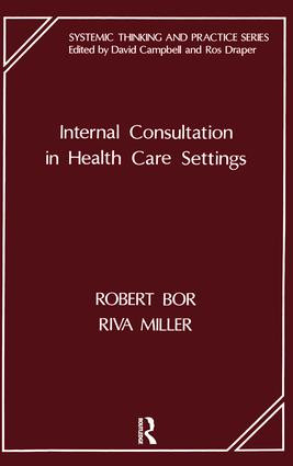 Internal Consultation in Health Care Settings by Robert Bor, Riva Miller, 9781855750203