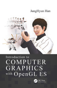 Introduction to Computer Graphics with OpenGL ES by JungHyun Han, 9780367781187