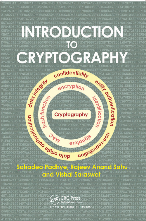 Introduction to Cryptography by Sahadeo Padhye, Rajeev A. Sahu, Vishal Saraswat, 9780367781019