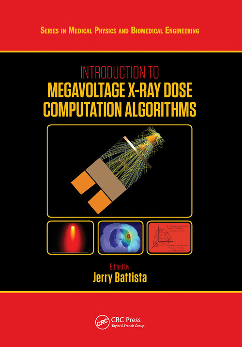 Introduction to Megavoltage X-Ray Dose Computation Algorithms by Jerry Battista, 9780367780517