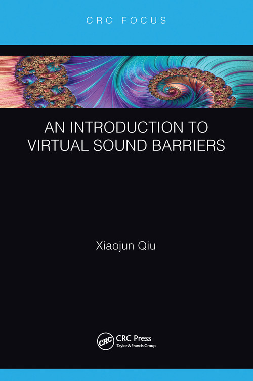 An Introduction to Virtual Sound Barriers by Xiaojun Qiu, 9781032091563
