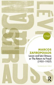 Lacan and Levi-Strauss or The Return to Freud (1951-1957) by Markos Zafiropoulos, John Holland, 9781855757264