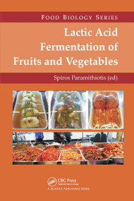 Lactic Acid Fermentation of Fruits and Vegetables by Spiros Paramithiotis, 9780367782672