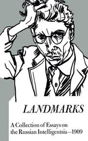 Landmarks (A Collection of Essays on the Russian Intelligentsia 1909) by Boris Shragin, 9781138511491
