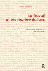 Le Travail et ses Representations by Michel Cartier, 9782903928018