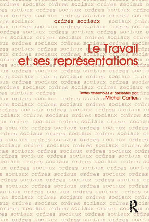 Le Travail et ses Representations by Michel Cartier, 9782903928018
