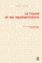 Le Travail et ses Representations by Michel Cartier, 9782903928018