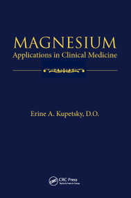 Magnesium (Applications in Clinical Medicine) by D.O. Kupetsky, 9781032093833