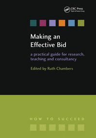 Making an Effective Bid (A practical guide for research, teaching and consultancy) by Ruth Chambers, Kenneth C. Calman, 9781846190308