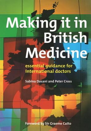 Making it in British Medicine (Essential Guidance for International Doctors) by Sabina Dosani, Peter Cross, 9781857758757
