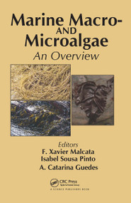 Marine Macro- and Microalgae (An Overview) by F. Xavier Malcata, Isabel Sousa Pinto, A. Catarina Guedes, 9780367780661