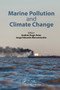 Marine Pollution and Climate Change by Andres Hugo Arias, Jorge Eduardo Marcovecchio, 9780367781910