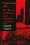 A Measured Life (The Times and Places of an Orphaned Intellectual) by Richard Hoggart, 9781138507241