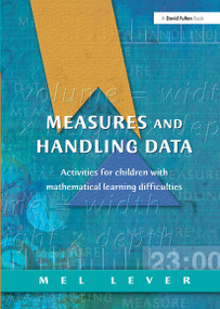 Measures and Handling Data (Activities for Children with Mathematical Learning Difficulties) by Mel Lever, 9781853469503