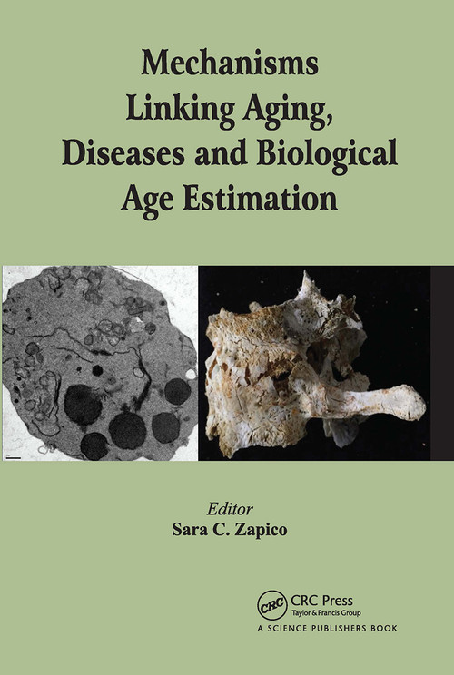 Mechanisms Linking Aging, Diseases and Biological Age Estimation by Sara C. Zapico, 9780367782429