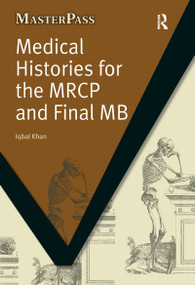 Medical Histories for the MRCP and Final MB by Iqbal Khan, Zafar Iqbal, 9781846191527