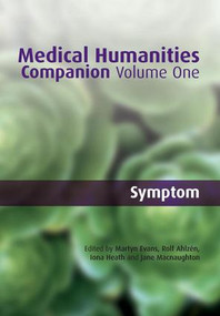 Medical Humanities Companion (v. 1) by Martyn Evans, Rolf Ahlzen, Iona Heath, Jane MacNaughton, 9781846192869