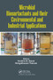Microbial Biosurfactants and their Environmental and Industrial Applications by Ibrahim M. Banat, Rengathavasi Thavasi, 9780367780555