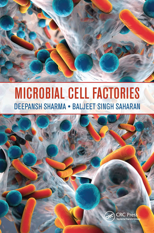 Microbial Cell Factories by Deepansh Sharma, Baljeet Singh Saharan, 9780367657307