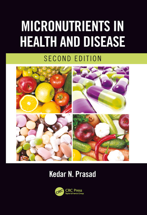 Micronutrients in Health and Disease, Second Edition by Kedar N. Prasad, 9781032093147