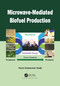 Microwave-Mediated Biofuel Production by Veera G. Gude, 9780367781972