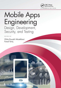 Mobile Apps Engineering (Design, Development, Security, and Testing) - 9780367656898 by Ghita K. Mostefaoui, Faisal Tariq, 9780367656898