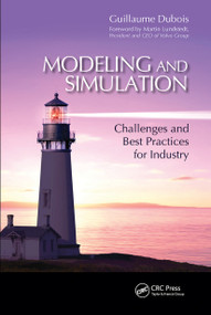 Modeling and Simulation (Challenges and Best Practices for Industry) by Guillaume Dubois, 9780367781385