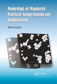 Modeling of Magnetic Particle Suspensions for Simulations by Akira Satoh, 9780367782627