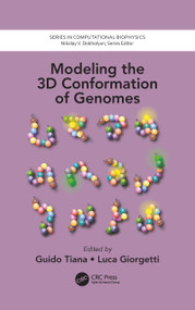Modeling the 3D Conformation of Genomes by Guido Tiana, Luca Giorgetti, 9780367780456