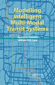 Modelling Intelligent Multi-Modal Transit Systems by Agostino Nuzzolo, William H. K. Lam, 9780367782634