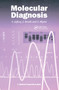 Molecular Diagnosis by S Jeffery, Prof Steven Myint, J Booth, 9781859961902