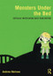 Monsters Under the Bed (Critically investigating early years writing) by Andrew Melrose, 9780415617505