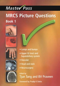 MRCS Picture Questions (Bk. 1) by Tjun Tang, B V Praveen, 9781857757491