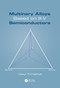 Multinary Alloys Based on III-V Semiconductors by Vasyl Tomashyk, 9780367780630