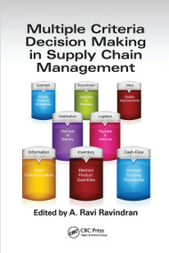 Multiple Criteria Decision Making in Supply Chain Management by A. Ravi Ravindran, 9780367782948