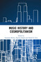 Music History and Cosmopolitanism by Anastasia Belina, Kaarina Kilpiö, Derek B. Scott, 9780367785956