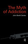Myth of Addiction (Second Edition) by John Booth Davies, 9789057022371