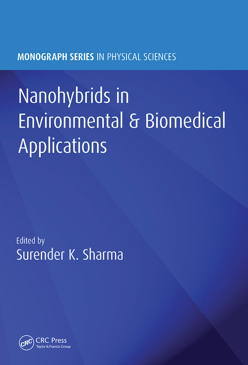 Nanohybrids in Environmental & Biomedical Applications by Surender Kumar Sharma, 9780367779429