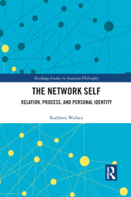 The Network Self (Relation, Process, and Personal Identity) - 9781032093550 by Kathleen Wallace, 9781032093550