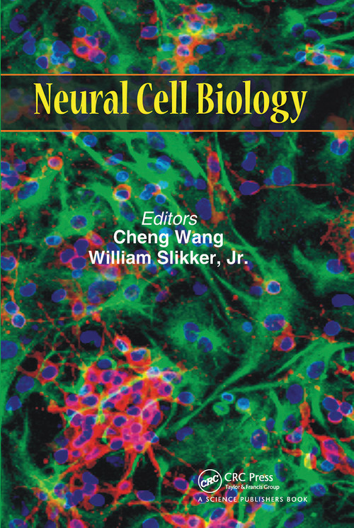 Neural Cell Biology by Cheng Wang, William Slikker, Jr., 9780367782306
