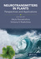 Neurotransmitters in Plants (Perspectives and Applications) by Akula Ramakrishna, Victoria Vladimirovna Roshchina, 9781032094625