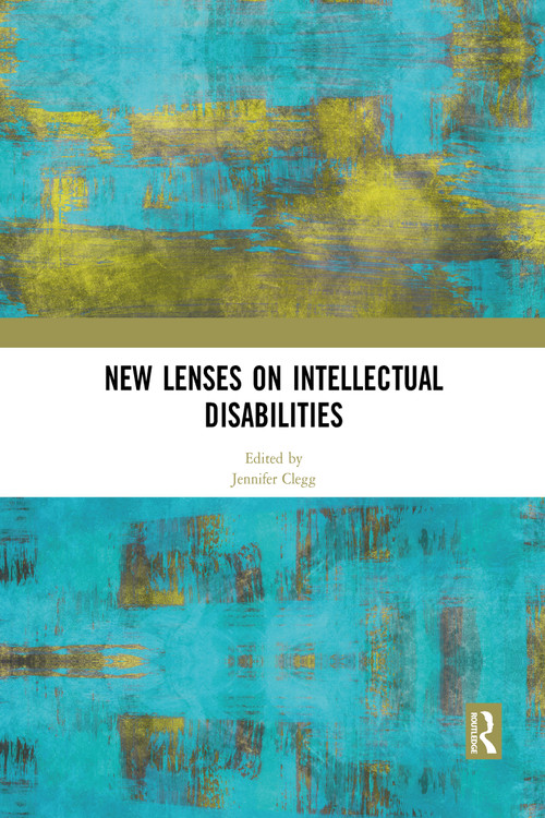 New Lenses on Intellectual Disabilities by Jennifer Clegg, 9781032090399