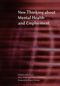 New Thinking About Mental Health and Employment by Bob Grove, Jennifer Secker, Patience Seebolm, 9781857756678