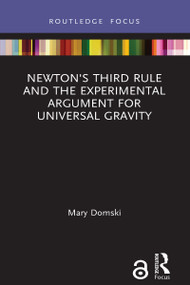 Newton's Third Rule and the Experimental Argument for Universal Gravity - 9781032020365 by Mary Domski, 9781032020365