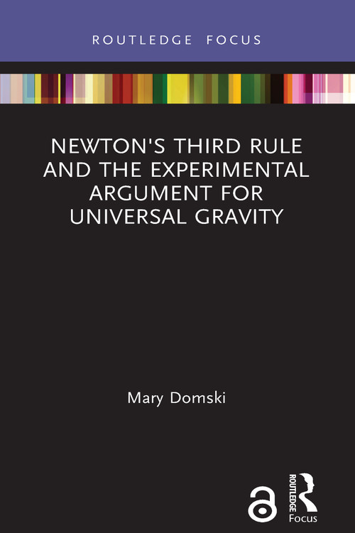 Newton's Third Rule and the Experimental Argument for Universal Gravity - 9781032020365 by Mary Domski, 9781032020365