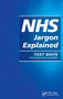 NHS Jargon Explained by Tony White, 9781846194696