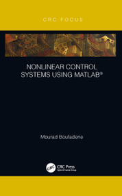 Nonlinear Control Systems using MATLAB® - 9781032094731 by Mourad Boufadene, 9781032094731