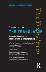 Non-Professional Translating and Interpreting by Sebnem Susam-Sarajeva, Luis Pérez-González, 9781905763351
